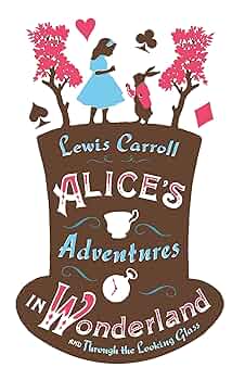 Alice's Adventures in Wonderland, Through the Looking Glass